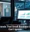 Tech Trends That Small Business Owners Can’t Ignore